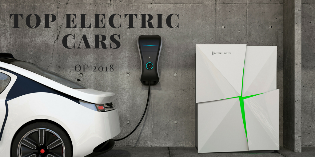 Top Electric Cars of 2018